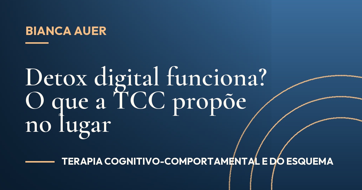 Detox digital funciona? O que a TCC propõe no lugar