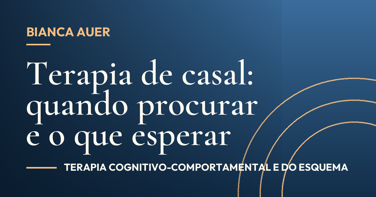 Terapia de casal: quando procurar e o que esperar