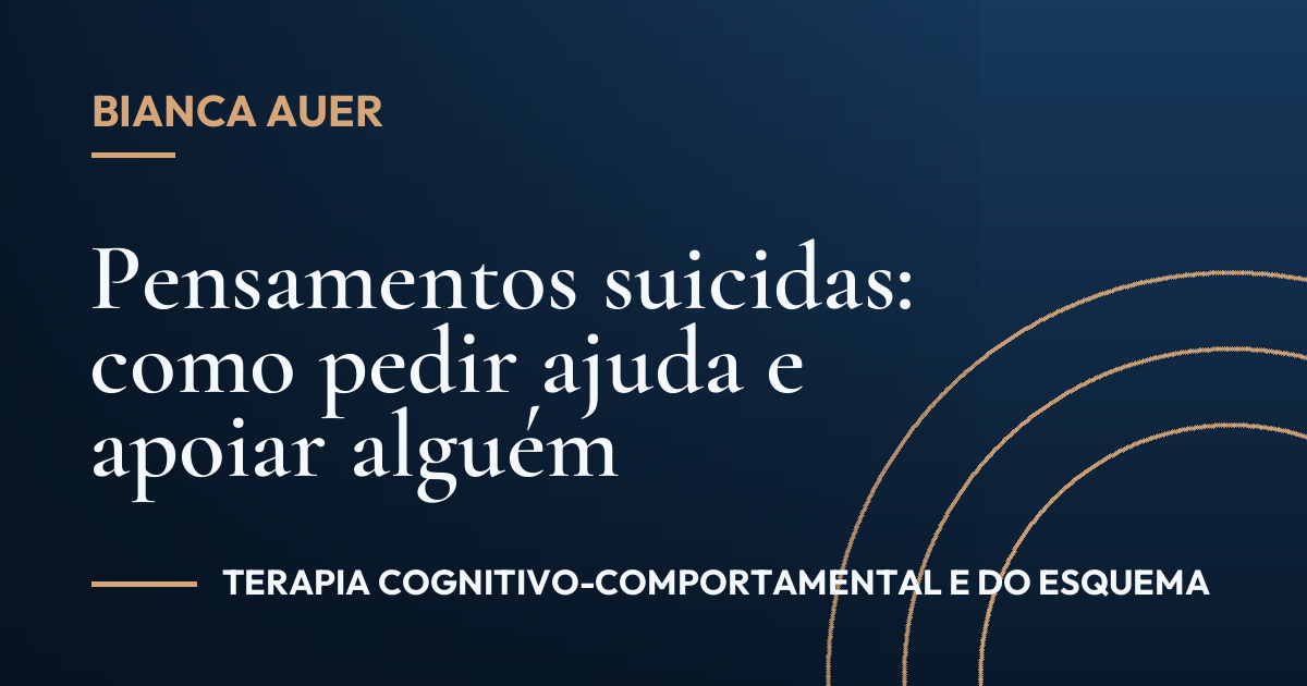 Pensamentos suicidas: como pedir ajuda e apoiar alguém