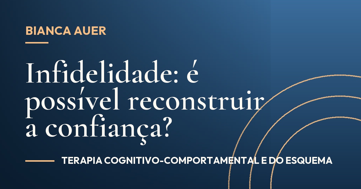 Infidelidade: é possível reconstruir a confiança?