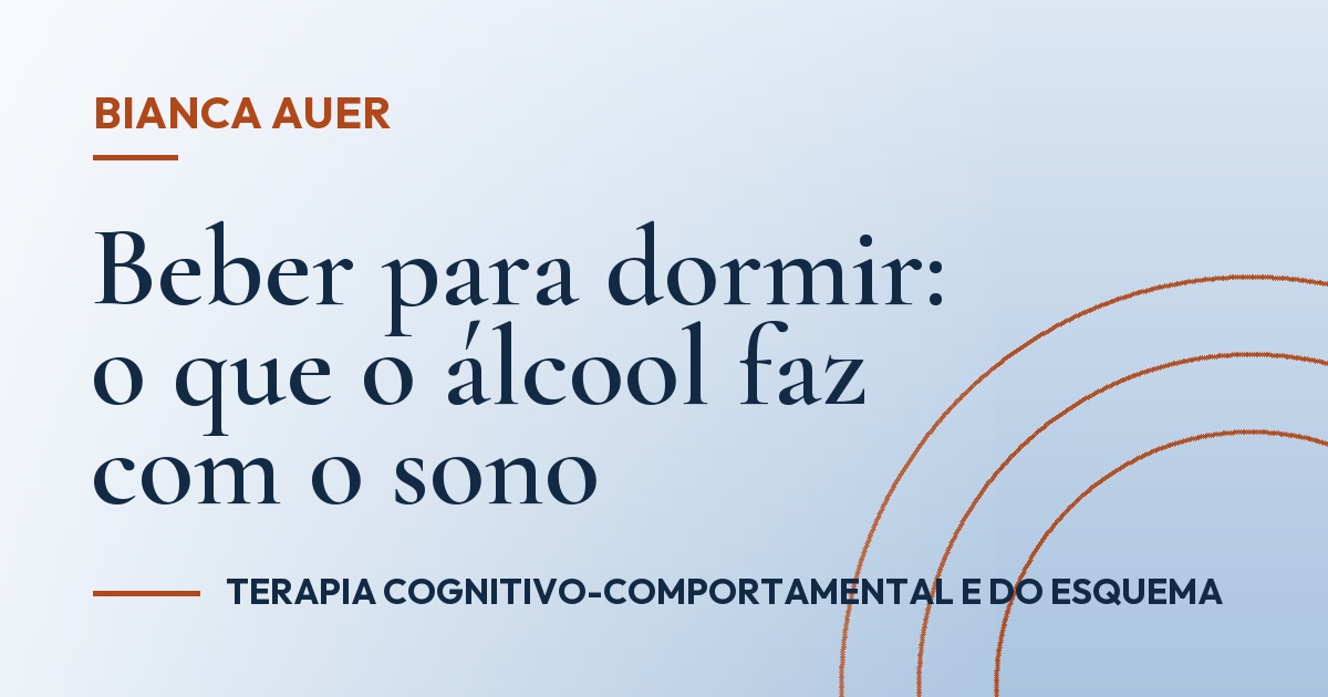 Beber para dormir: o que o álcool faz com o sono
