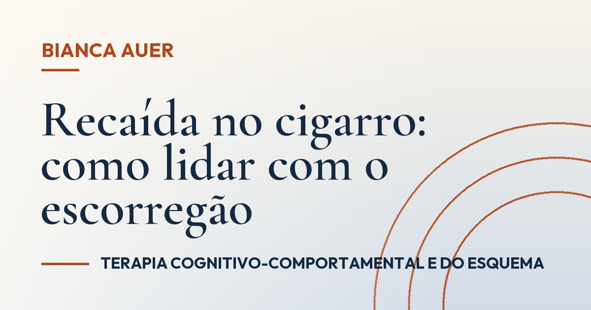 Recaída no cigarro: como lidar com o escorregão