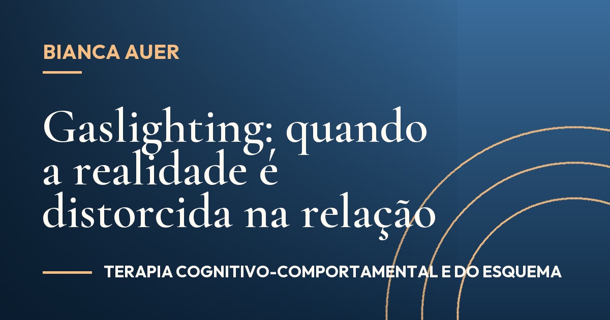 Gaslighting: quando a realidade é distorcida na relação