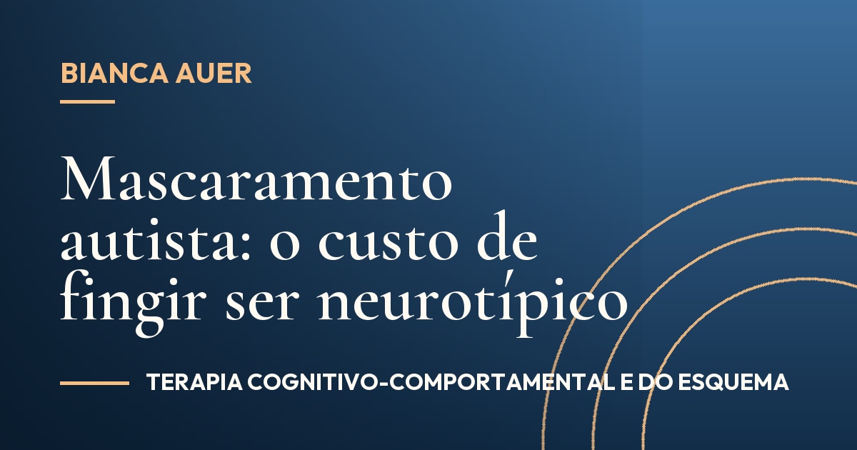 Mascaramento autista: o custo de fingir ser neurotípico