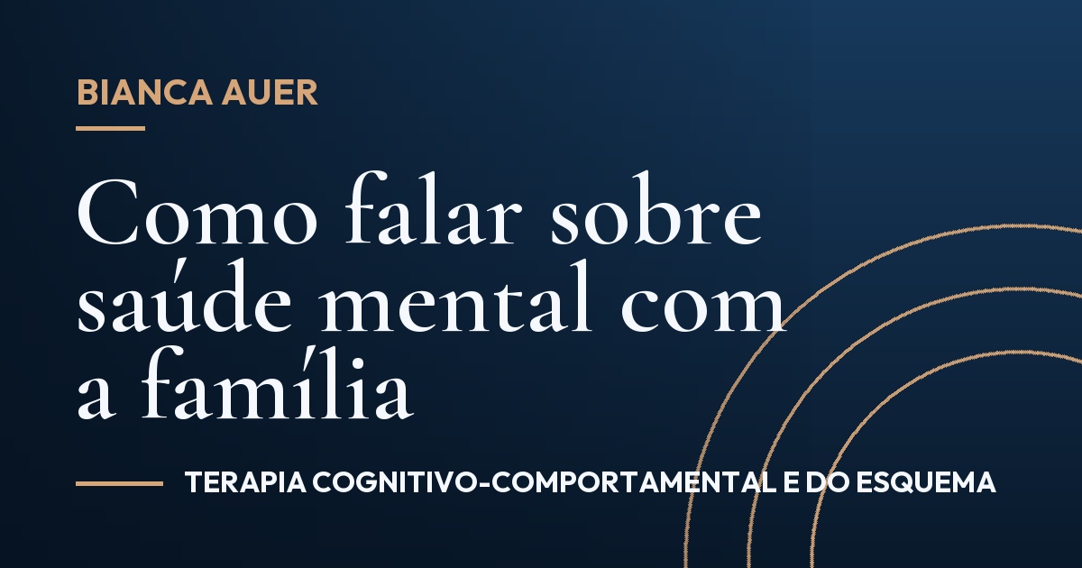 Como falar sobre saúde mental com a família