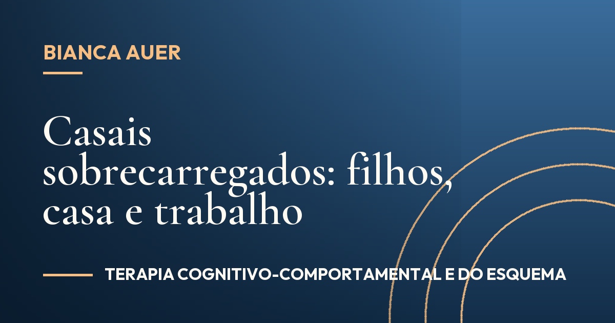 Casais sobrecarregados: filhos, casa e trabalho